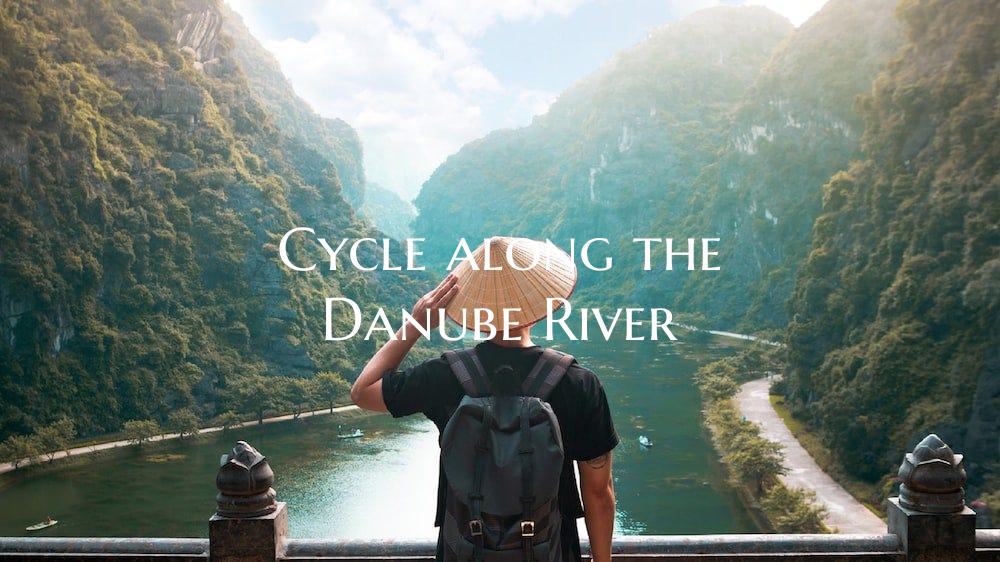 Cycle along the Danube River