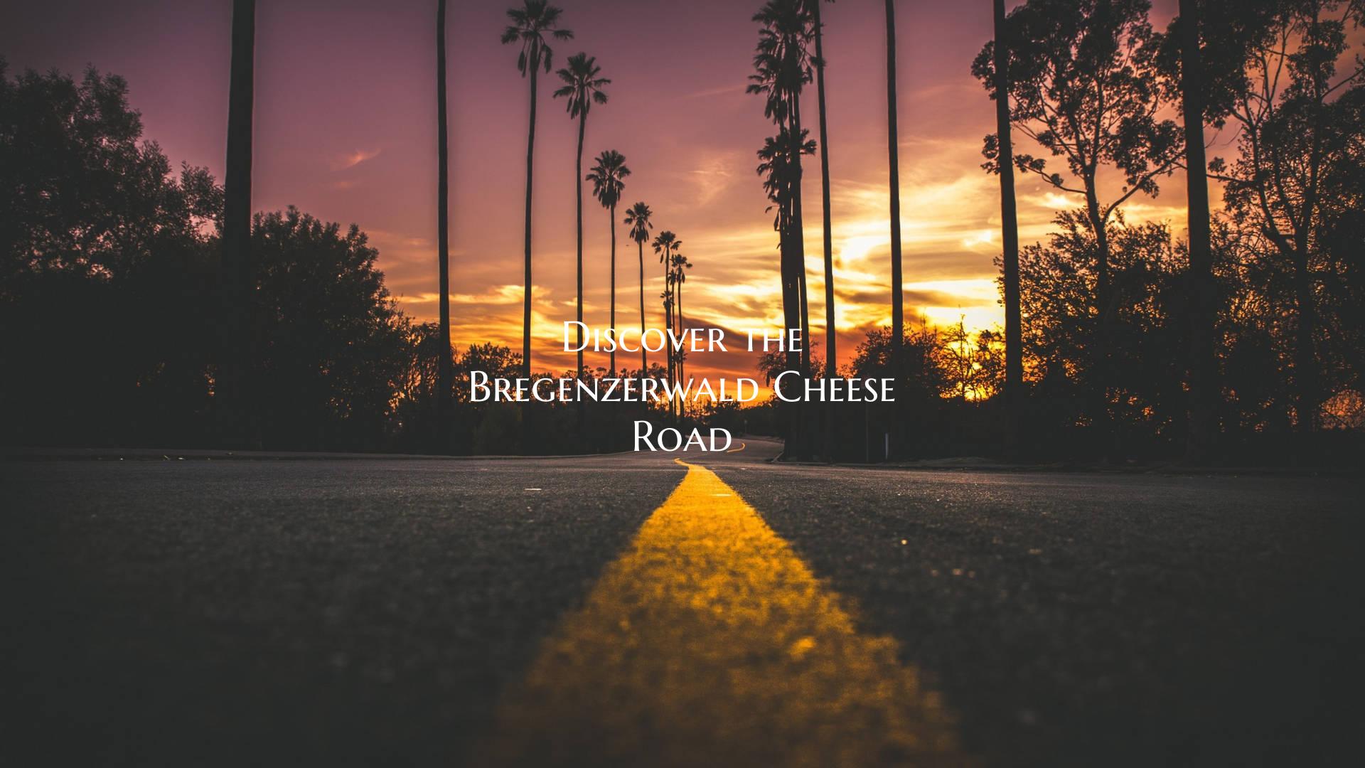 Discover the Bregenzerwald Cheese Road