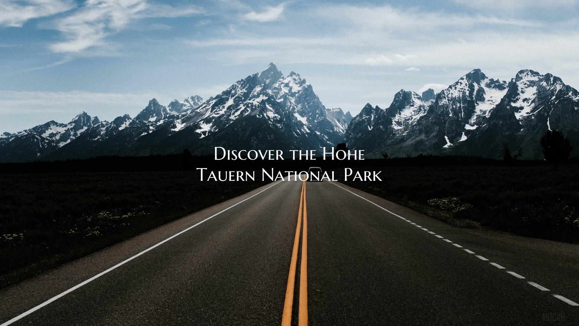 Discover the Hohe Tauern National Park